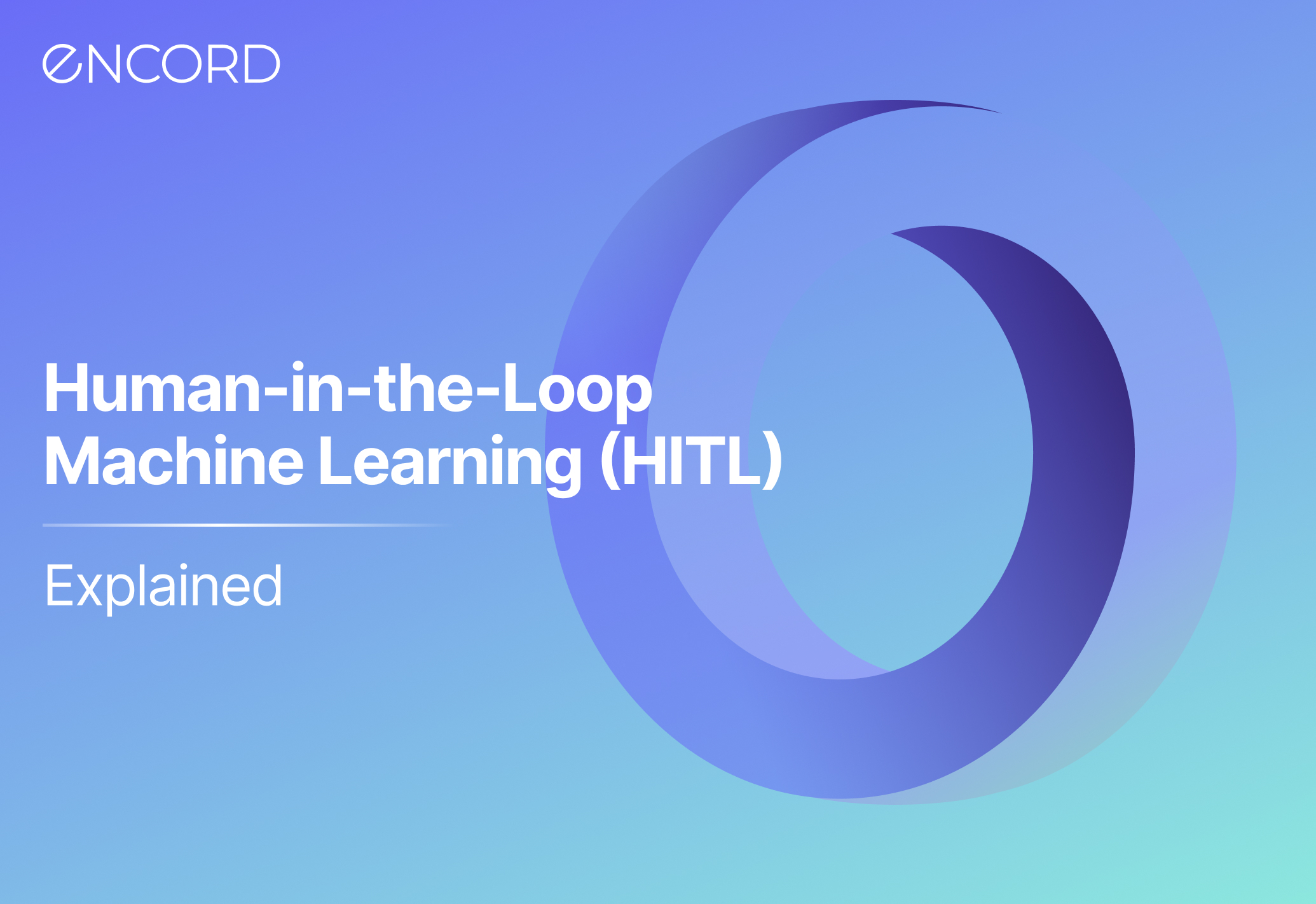 Human in the Loop - Machine Learning - Definition u0026 Examples | Encord